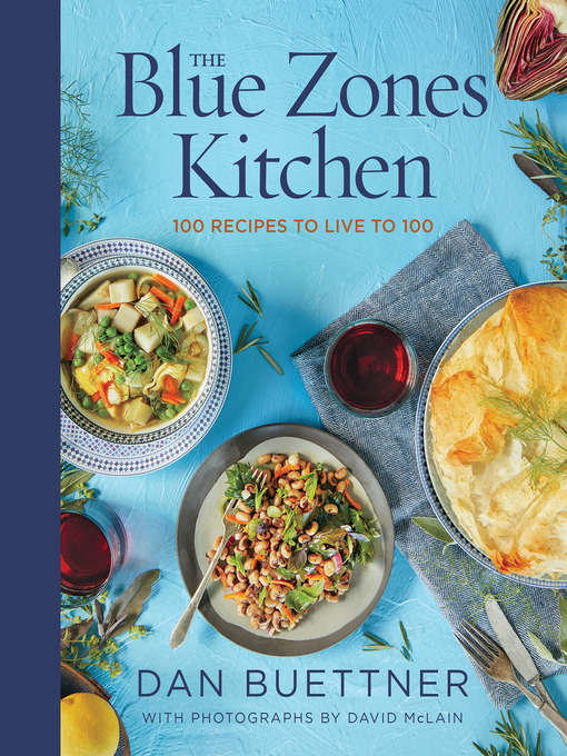 The Blue Zones Kitchen 100 Recipes to Live to 100